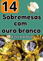 Icon image Delícias Douradas: 14 Sobremesas com Ouro Branco
