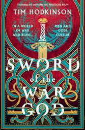 Icon image Sword of the War God: an epic historical adventure based on Viking mythology and thrilling European history