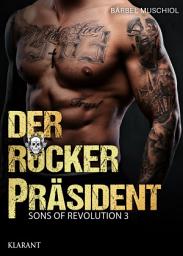 Icon image Der Rockerpräsident. Rockerroman 3