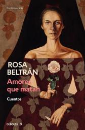 Icon image Amores que matan: Cuentos