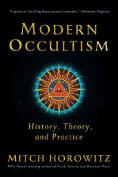 Icon image Modern Occultism: History, Theory, and Practice