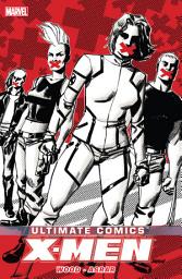 Icon image Ultimate Comics X-Men By Brian Wood Vol. 2