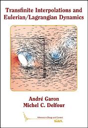 Icon image Transfinite Interpolation and Eulerian/Lagrangian Dynamics