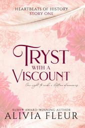 Icon image Tryst with a Viscount: A Steamy Historical Romance Short Story