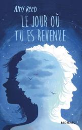 Icon image Le jour où tu es revenue