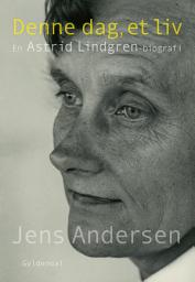 Icon image Denne dag, et liv: En Astrid Lindgren-biografi