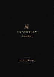 Icon image ESV Expository Commentary (Volume 11): Ephesians–Philemon