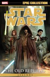 Icon image Star Wars Legends Epic Collection: The Old Republic (2015): The Old Republic Vol. 4