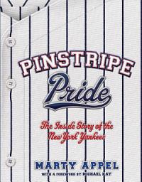 Icon image Pinstripe Pride: The Inside Story of the New York Yankees