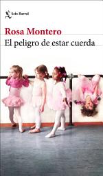 Icon image El peligro de estar cuerda