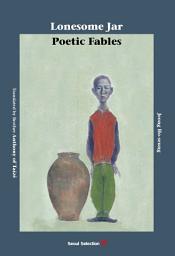 Icon image Lonesome Jar: Poetic Fables