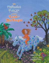 Icon image The Polkadot Pony and the Land of NotForgot
