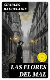 Icon image Las flores del mal: Edición enriquecida. Clásicos de la literatura