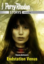Icon image PERRY RHODAN-Storys: Endstation Venus: Galacto City