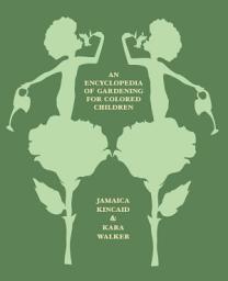 Icon image An Encyclopedia of Gardening for Colored Children