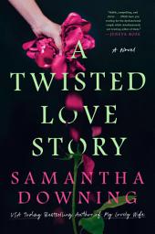 Icon image A Twisted Love Story