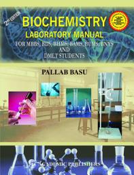 Icon image BIOCHEMISTRY LABORATORY MANUAL: FOR MBBS, BDS, BHMS, BAMS, BUMS, BNYS AND DMLT STUDENTS