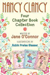Icon image Nancy Clancy: Four Chapter Book Collection: Nancy Clancy, Super Sleuth; Nancy Clancy, Secret Admirer; Nancy Clancy Sees the Future; Nancy Clancy, Secret of the Silver Key