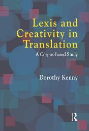 Icon image Lexis and Creativity in Translation: A Corpus Based Approach