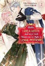 Icon image Hello, I am a Witch and my Crush Wants me to Make a Love Potion!
