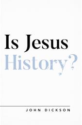 Icon image Is Jesus History?