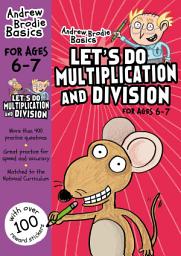 Icon image Let's do Multiplication and Division 6-7