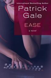 Icon image Ease: A Novel