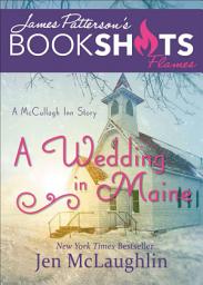 Icon image A Wedding in Maine: A McCullagh Inn Story