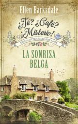 Icon image ¿Té? ¿Café? ¡Misterio! - La sonrisa belga: Un caso para Nathalie Ames