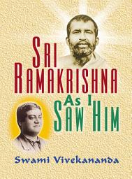 Icon image Sri Ramakrishna As I Saw Him