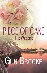 Icon image Piece of Cake: The Wedding