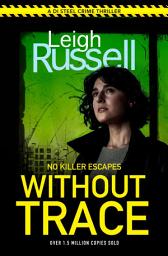 Icon image Without Trace: An utterly gripping detective crime thriller with an unexpected twist (DI Steel: 20)