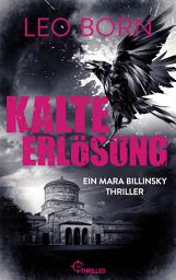 Icon image Kalte Erlösung: Ein Mara-Billinsky-Thriller