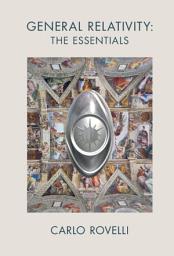 Icon image General Relativity: The Essentials