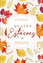 Icon image Quatro Estações (Outono): Meditações de fé para todas as fases da vida