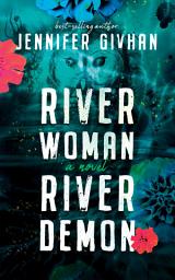 Icon image River Woman, River Demon: A Novel