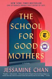 Icon image The School for Good Mothers: A Novel