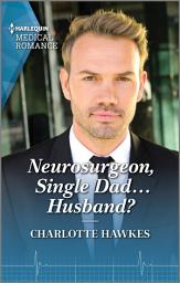 Icon image Neurosurgeon, Single Dad...Husband?