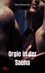 Icon image Orgie in der Sauna: Geil versaute Geschichte, Ausgabe 2