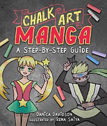 Icon image Chalk Art Manga: A Step-by-Step Guide