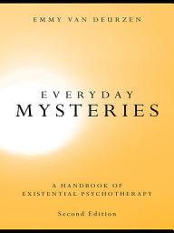 Icon image Everyday Mysteries: A Handbook of Existential Psychotherapy, Edition 2