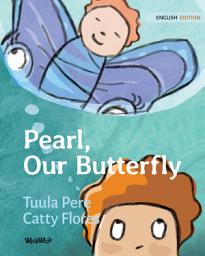 Icon image Pearl, Our Butterfly