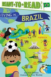 Icon image Living in . . . Brazil: Ready-to-Read Level 2 (with audio recording)