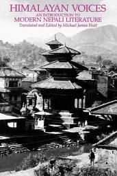 Icon image Himalayan Voices: An Introduction to Modern Nepali Literature