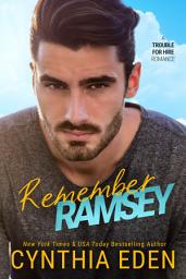 Icon image Remember Ramsey: A Second Chance Romantic Suspense