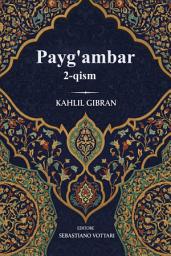 Icon image Payg'ambar 2-qism Kahlil Gibran: In Uzbeko