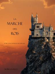 Icon image La Marche Des Rois (Tome 2 De L'anneau Du Sorcier)