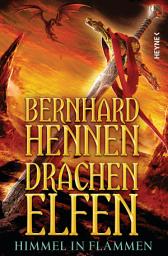 Icon image Drachenelfen - Himmel in Flammen: Drachenelfen Band 5 - Roman