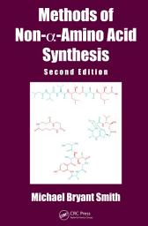 Icon image Methods of Non-a-Amino Acid Synthesis: Edition 2