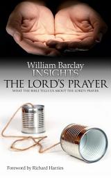Icon image Lord's Prayer: What the Bible Tells Us About the Lord's Prayer